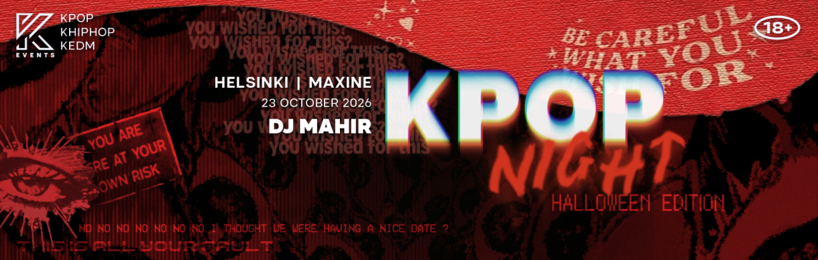 OfficialKEvents HELSINKI: KPOP & KHIPHOP Night in October – HALLOWEEN EDITION (K18) 23.10. – Maxine, Helsinki