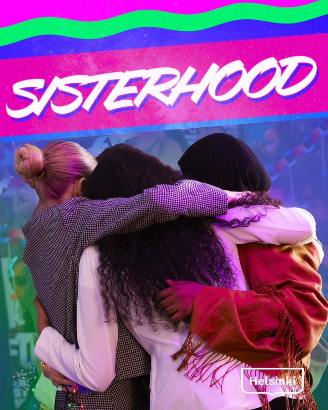 SISTERHOOD (S) – tyttöjen päivä 11.10. – Tiivistämö, Helsinki
